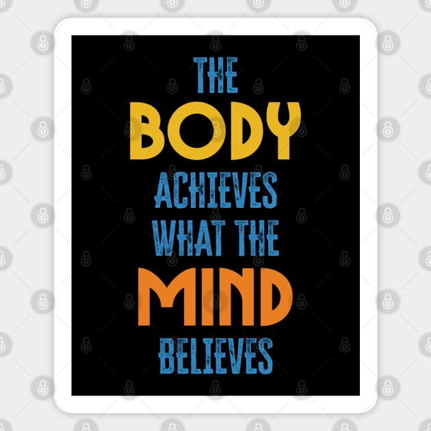 Body and Mind success and motivational quote / Positive Quotes About Life Magnet by Naumovski